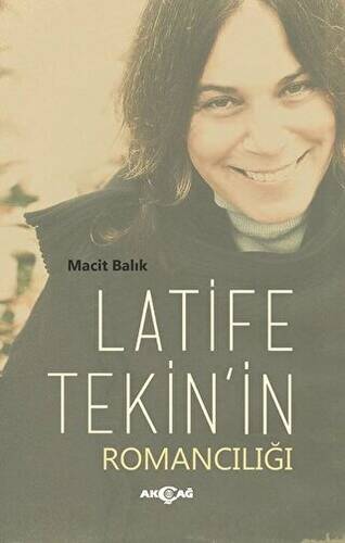 Latife Tekin`in Romancılığı - 1