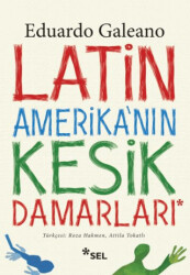 Latin Amerika`nın Kesik Damarları - 1