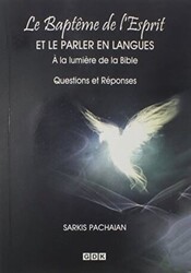 Le Bapteme de l`Esprit - Et Le Parler En Lamgues - 1