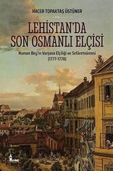 Lehistan’da Son Osmanlı Elçisi - 1