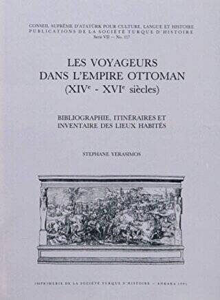 Les Voyageurs Dans L’empire Ottoman 14.-16. Siecles - 1