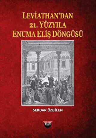 Leviathan’dan 21. Yüzyıla Enuma Eliş Döngüsü - 1