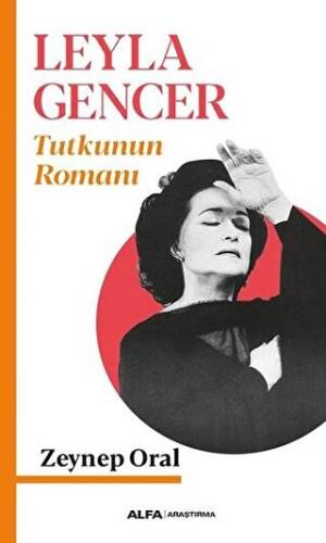 Leyla Gencer - Tutkunun Romanı - 1