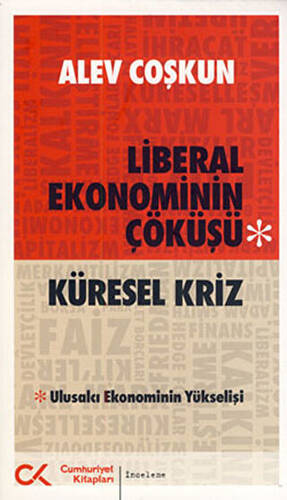 Liberal Ekonominin Çöküşü - Küresel Kriz - 1