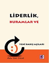 Liderlik, Kuramlar ve Yeni Bakış Açıları - 1