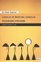 Liderlik ve Örgütsel Sessizlik Arasındaki Etkileşim - 1