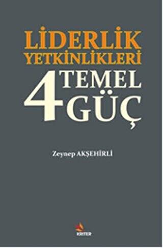 Liderlik Yetkinlikleri: 4 Temel Güç - 1