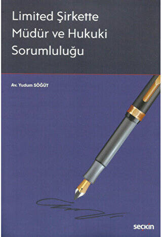 Limited Şirkette Müdür ve Hukuki Sorumluluğu - 1