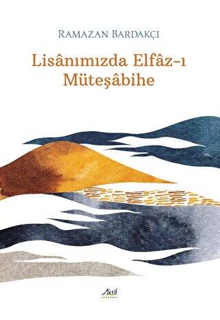 Lisanımızda Elfaz-ı Müteşabihe - 1