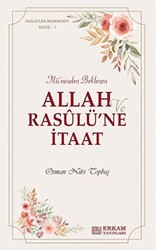 llah ve Rasulü’ne İtaat - 1