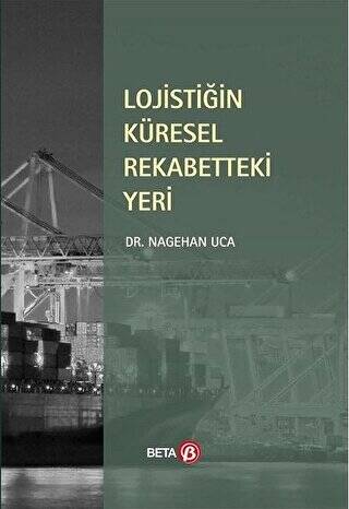 Lojistiğin Küresel Rekabetteki Yeri - 1