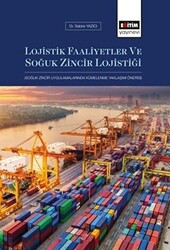 Lojistik Faaliyetler ve Soğuk Zincir Lojistiği - 1