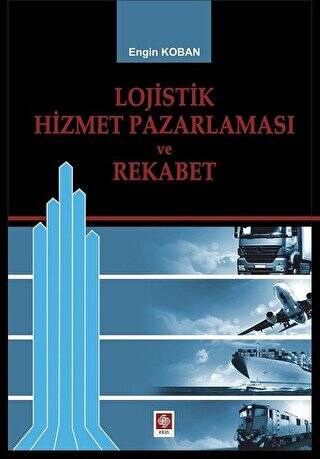 Lojistik Hizmet Pazalarması ve Rekabet - 1