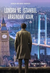 Londra ve İstanbul Arasındaki Adam - 1