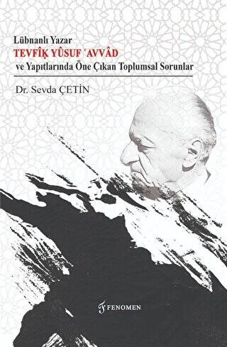 Lübnanlı Yazar Tevfik Yusuf Avvad ve Yapıtlarında Öne Çıkan Toplumsal - 1