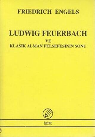 Ludwig Feuerbach ve Klasik Alman Felsefesinin Sonu - 1