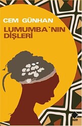 Lumumba’nın Dişleri - 1