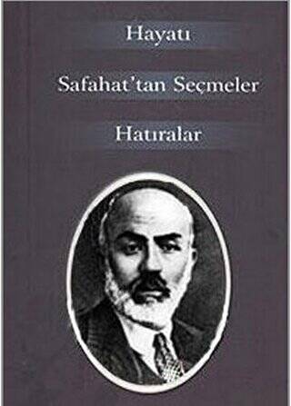 M. Akif Ersoy Hayatı Safahat’tan Seçmeler Hatıralar - 1