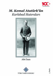 M. Kemal Atatürk`ün Karlsbad Hatıraları - 1