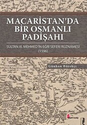 Macaristan’da Bir Osmanlı Padişahı - 1