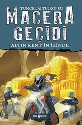 Macera Geçidi 10 - Altın Kent`in İzinde - 1