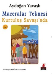 Maceralar Teknesi Kurtuluş Savaşı`nda - 1