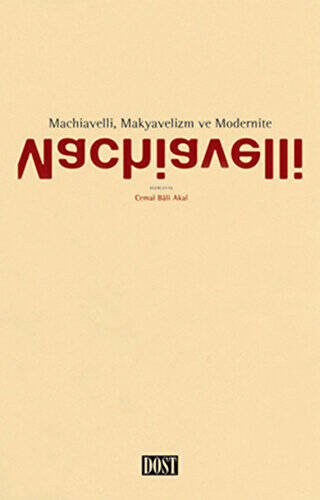 Machiavelli, Makyavelizm ve Modernite - 1