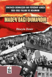 Maden Dağı Dumandır - 1