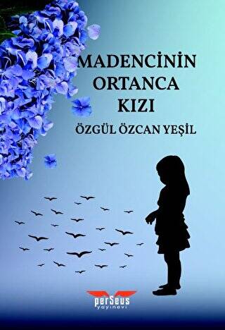 Madencinin Ortanca Kızı - 1