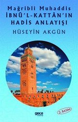 Mağribli Muhaddis İbnü`l-Kattan`ın Hadis Anlayışı - 1