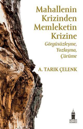 Mahallenin Krizinden Memleketin Krizine: Görgüsüzleşme, Yozlaşma, Çürüme - 1