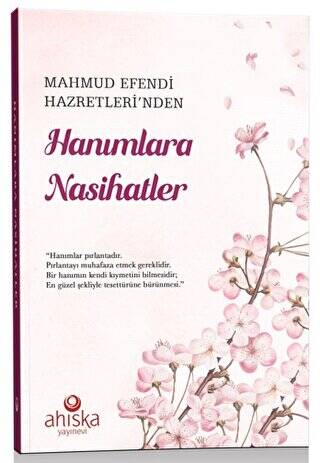 Mahmud Efendi Hazretleri`nden Hanımlara Nasihatler - 1