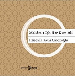 Makam-ı Işk Her Dem Ali - 1