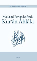 Makasıd Perspektifinde Kur’an Ahlakı - 1