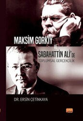 Maksim Gorkiy ve Sabahattin Ali’de Toplumsal Gerçekçilik - 1