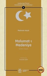 Malumat-ı Medeniye Birinci Kısım - Osmanlıca Aslıyla Birlikte - 1