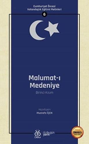 Malumat-ı Medeniye Birinci Kısım - Osmanlıca Aslıyla Birlikte - 1