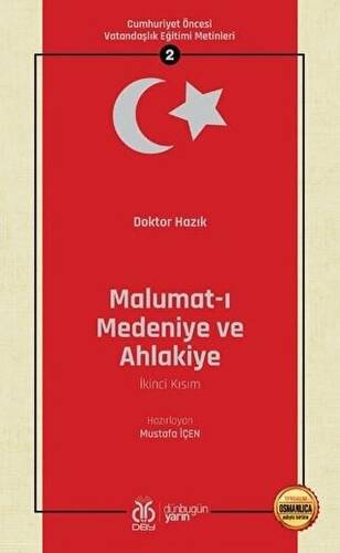 Malumat-ı Medeniye ve Ahlakiye İkinci Kısım - Osmanlıca Aslıyla Birlikte - 1