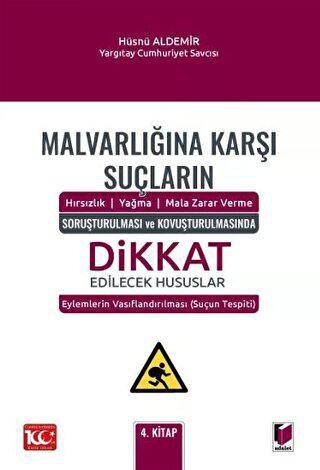 Malvarlığına Karşı Suçların Hırsızlık - Yağma - Mala Zarar Verme Soruşturulması ve Kovuşturulmasında Dikkat Edilecek Hususlar - 1