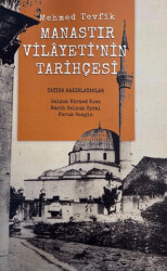 Manastır Vilayeti`nin Tarihçesi - 1