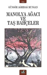 Manolya Ağacı ve Taş Bahçeler - 1