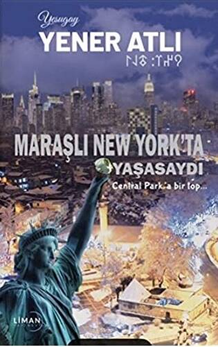 Maraşlı New York`ta Yaşasaydı - 1