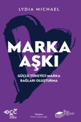 Marka Aşkı Güçlü Tüketici-Marka Bağları Oluşturma - 1