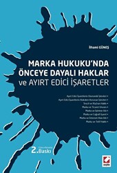 Marka Hukuku`nda Önceye Dayalı Haklar ve Ayırt Edici İşaretler - 1