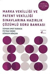 Marka Vekilliği ve Patent Vekilliği Sınavlarına Hazırlık Soru Bankası - 1