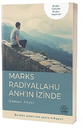 Marks Radiyallahu Anh’ın İzinde - 1