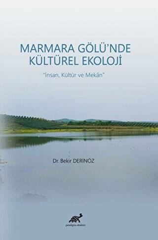 Marmara Gölü’nde Kültürel Ekoloji - İnsan, Kültür ve Mekan - 1