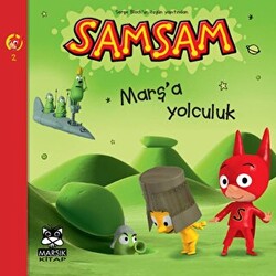 Marş`a Yolculuk - Süper Kahraman SamSam`ın Maceraları - 1