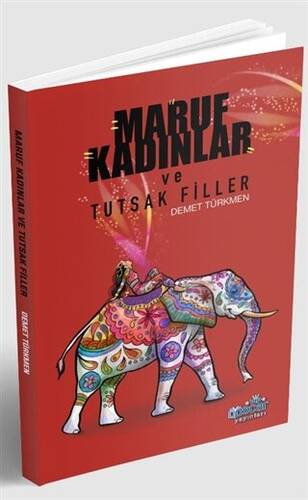 Maruf Kadınlar ve Tutsak Filler - 1