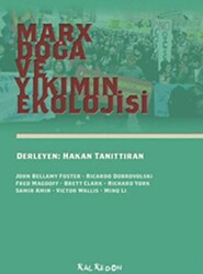 Marx, Doğa ve Yıkımın Ekolojisi - 1